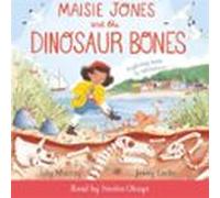 maisie jones and the dinosaur bones (audiolibro)