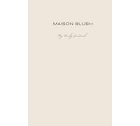 Maison Blush | My Daily Journal: 70 Days of Morning & Evening Reflection