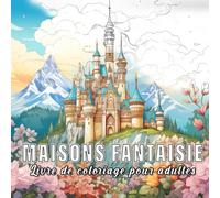 Maisons de Fantaisie: livre de coloriage pour adulte avec 60 croquis de maisons de fantaisie. (Mondes Fantastiques)
