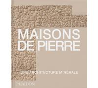 Maisons de pierre: Une architecture minérale