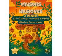 Maisons magiques à colorier: Livre de coloriage pour adultes et enfants - Détente et évasion créative