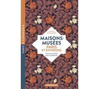 Maisons-musées: Paris et environs