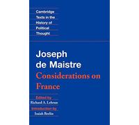 Maistre: Considerations on France Paperback (Cambridge Texts in the History of Political Thought)