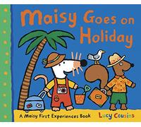 Maisy Goes on Holiday: Set off for the seaside with Maisy and friends - a perfect going-on-holiday story for girls and boys age 3+ (Maisy First Experiences)