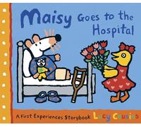 Maisy Goes to the Hospital: A Maisy First Experience Book