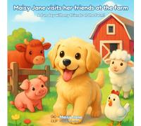 Maisy Jane Visits Her Friends at the Farm: A Fun Day with My Friends at the Farm (Maisy Jane's Front Porch)