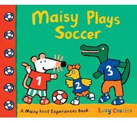 Maisy Plays Soccer: A Maisy First Experiences Book