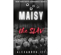 MAISY the SLAV: A Dark Mafia Romance (New York Mafia Vengeance Book 4)