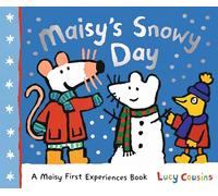 Maisy's Snowy Day – A Maisy First Experiences Book – Candlewick Press