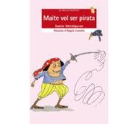 Maite Vol Ser Pirata (a Partir De 10 Anys) (4ª Ed.)