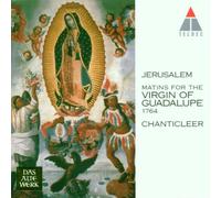 Chanticleer - Matins for the virgin of Guadalupe 1764
