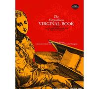 Maitland and squire (eds): the fitzwilliam virginal book volume 1: Ed. Maitland-Squire, Rev. Dover Edition: 001 (Dover Classical Piano Music)