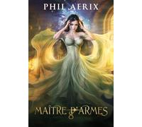 Maître d’armes 8: Une aventure de harem fantasy avec des monster girls (Saga du maître d'armes)