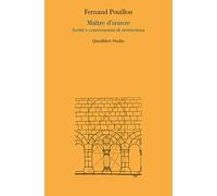 Maître d'oeuvre. Scritti e conversazioni di architettura (Quodlibet studio. Città e paesaggio. Saggi)
