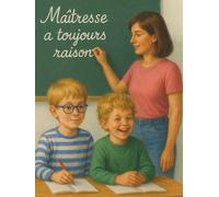MAÎTRESSE A TOUJOURS RAISON