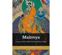 Maitreya: O Buda do Futuro e o Caminho para a Terra Pura de Tuṣita: Ensinamentos, Práticas e Sabedoria Contemporânea do Bodisatva Maitreya (Doutrinas e Práticas do Budismo)