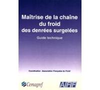Maîtrise De La Chaîne Du Froid Des Denrées Surgelées (ebook)