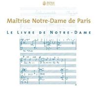 Maitrise Notre Dame de Paris - Le Livre de Notre Dame