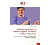 Maitrise statistique du remplissage des bouteilles de boisson gazeuse: Optimisation de la qualité et réduction des pertes de production