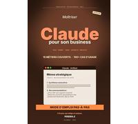 Maîtriser Claude pour son business: Mode d'emploi pas-à-pas pour les pros qui rédigent, analysent et décident - Toutes les versions, Artifacts, ... 2026 (PEREIRA Editions - Pratique numérique)