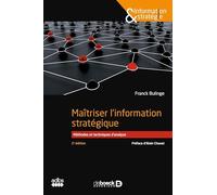 Maîtriser l’information stratégique: Méthodes et techniques d'analyse