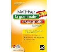 Maîtriser La Grammaire Espagnole: Lycée Et Université B1-b2