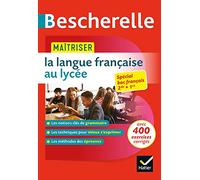 Maîtriser la langue française au lycée: règles& exercices corrigés (grammaire, orthographe, expression)