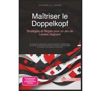 Maîtriser le Doppelkopf: Stratégies et Règles pour un Jeu de Levées Gagnant (Jeux de cartes)