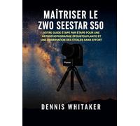 Maîtriser le ZWO Seestar S50: Votre guide étape par étape pour une astrophotographie époustouflante et une observation des étoiles sans effort