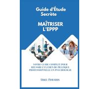 Maîtriser l'EPPP: Votre guide complet pour réussir l'examen de pratique professionnelle en psychologie