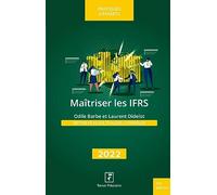 Maîtriser les IFRS: Mettre en place, évaluer, contrôler
