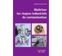 Maîtriser Les Risques Industriels De Contamination (ebook)