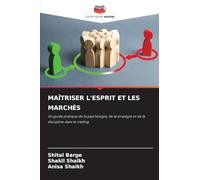 Maîtriser l'Esprit Et Les Marchés