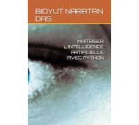 MAÎTRISER L'INTELLIGENCE ARTIFICIELLE AVEC PYTHON