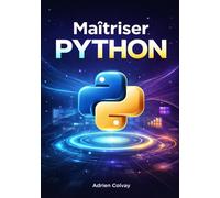 Maîtriser Python: Modèles avancés, optimisation des performances et techniques expertes pour les développeurs