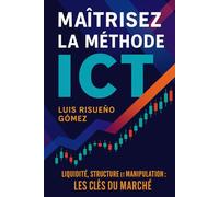 Maîtrisez la méthode ICT: Liquidité, structure et manipulation : les clés du marché