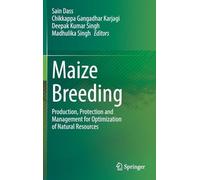 Maize Breeding: Production, Protection and Management for Optimization of Natural Resources
