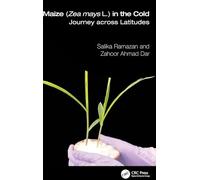 Maize (Zea mays L.) in the Cold: Journey across Latitudes