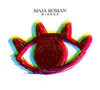 Maja Koman - Mirror