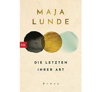 Maja Lunde Die Letzten ihrer Art (Tapa blanda)