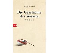 Maja Lunde Ursel A Die Geschichte des Wassers: Roman (Klimaquartett (Tapa dura)
