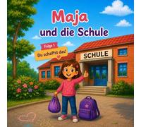 Maja und die Schule: Folge 1: Du schaffst das!