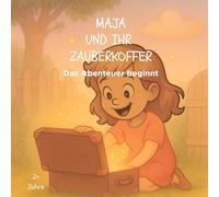 MAJA UND IHR ZAUBERKOFFER: Das Abenteuer beginnt