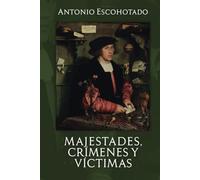 Majestades, crímenes y víctimas: Sobre delitos de lesa majestad