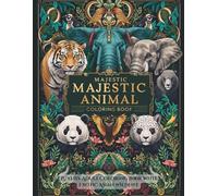 Majestic Asian Animals Coloring Book - Vol. 7: Relax and Explore the Beauty of Asian Wildlife (The Majestic Animals Coloring Collection)