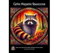 Majestic Celtic Raccoons Adult Coloring Book - Expert Level (EXPERT ADULT COLORING BOOKS)
