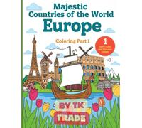 Majestic Countries of the World - Europe Part 1: Learn, Color, and Discover