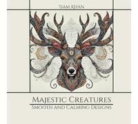 Majestic Creatures : A Colouring Adventure for Everybody