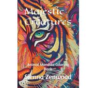 Majestic Creatures: Animal Mandala Coloring Book