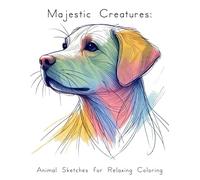 Majestic Creatures: Minimalistic Animal Sketches for Relaxing Coloring